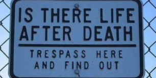 Is there any life after death?